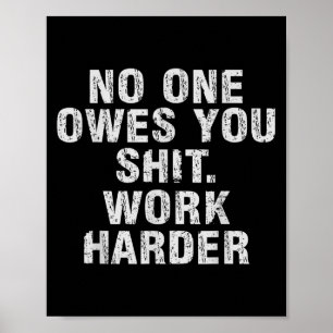 Affiche Vous Doit Travailler Plus Fort Motivation Drôle