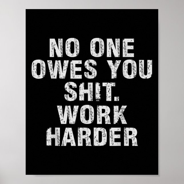 Affiche Vous Doit Travailler Plus Fort Motivation Drôle  (Devant)