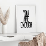 Affiche Vous êtes assez d'encouragement mots de motivation<br><div class="desc">Mots à retenir : Vous êtes assez - dans le moderne minima noir et blanc</div>