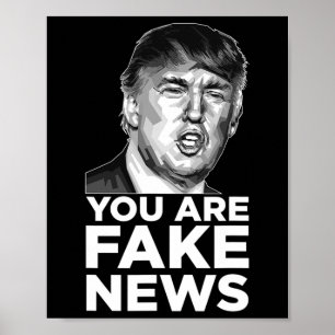 Affiche Vous êtes de fausses nouvelles - Président Trump S