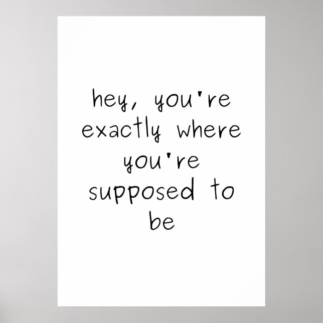 Affiche Vous êtes exactement là où vous êtes censés être (Devant)