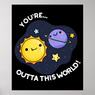 Affiche Vous êtes hors de ce monde jeu de mots astronomiqu