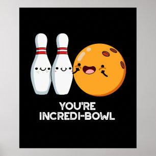 Affiche Vous êtes Intensidi-bol Funny Bowling Pun Dark BG