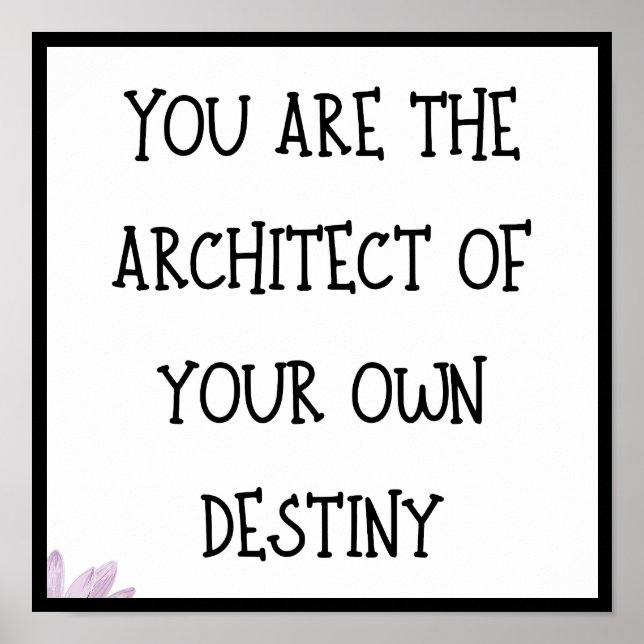 Affiche Vous êtes l'architecte de votre propre destin, Cit (Devant)