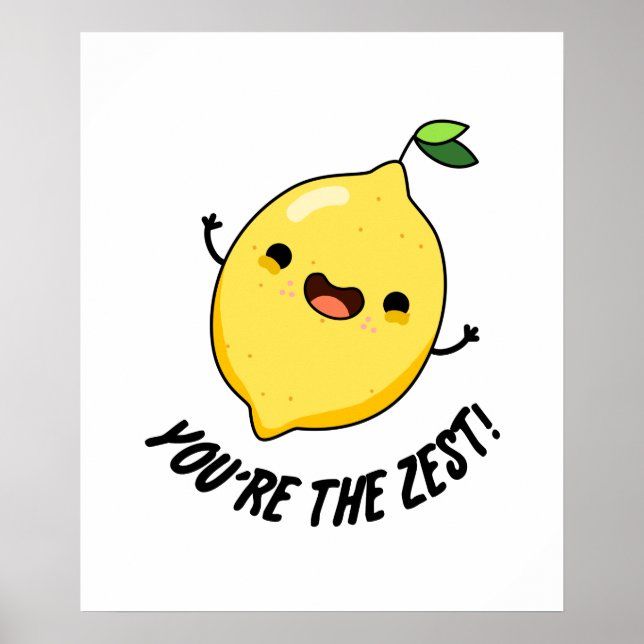 Affiche Vous êtes le Zest Funny Lemon Pun (Devant)