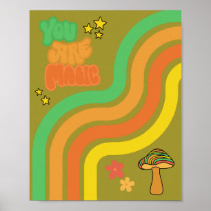 Affiche Vous êtes Magique - Champignon Rétro