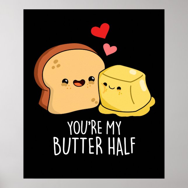Affiche Vous êtes Mon Beurre Moitié Drôle Jeu de Toast Pun (Devant)