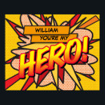 Affiche Vous êtes mon HERO Fun Retro Comic Book Pop Art<br><div class="desc">Personnalisez le nom pour créer un poster HERO super cool et bande dessinée tendance. Un design amusant, cool et tendance rétro de bande dessinée pop art inspiré de l'art qui met le wham, zap, pow dans votre journée. Le cadeau parfait pour les super-héros, vos amis, votre famille ou comme un...</div>