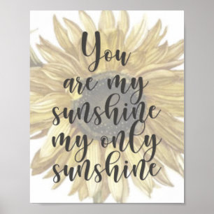 Affiche Vous Êtes My Sunshine -Citation - Floral - Tournes