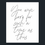 Affiche Vous êtes né pour un tel moment que ce Script<br><div class="desc">Vous êtes né pour un tel moment que ce Script</div>