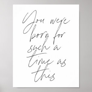 Affiche Vous êtes né pour un tel moment que ce Script