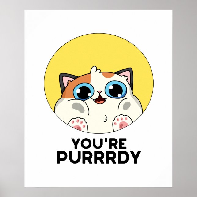 Affiche Vous êtes Purrdy Funny Cat Pun (Devant)