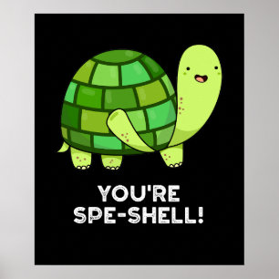 Affiche Vous êtes Spe-shell Funny Tortoise Pun Dark BG