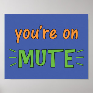 Affiche Vous êtes sur Mute