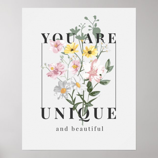 Affiche Vous êtes un Slogan floral unique (Devant)