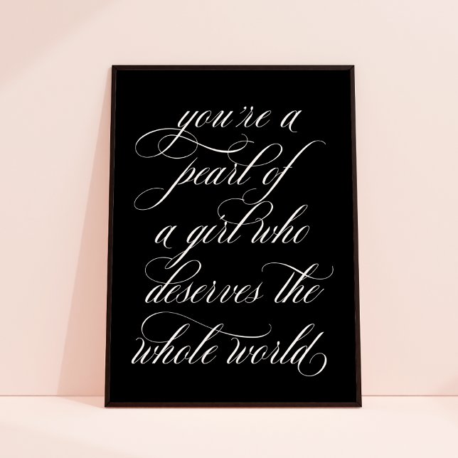 Affiche Vous êtes une perle d'une fille Citation inspirati ("you're a pearl of a girl who deserves the whole world")