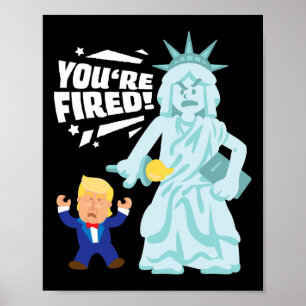 Affiche Vous êtes viré élection Liberté Anti Trump Démocra