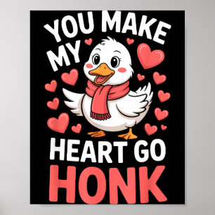 Affiche Vous faites aller mon cœur Honk Saint-Valentin Oie