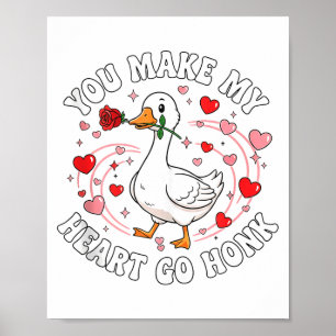 Affiche Vous faites aller mon cœur Honk Saint-Valentin Oie