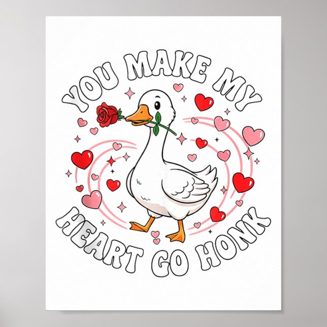 Affiche Vous faites aller mon cœur Honk Saint-Valentin Oie (Devant)