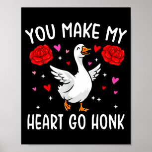 Affiche Vous faites aller mon cœur Honk Valentine Oie