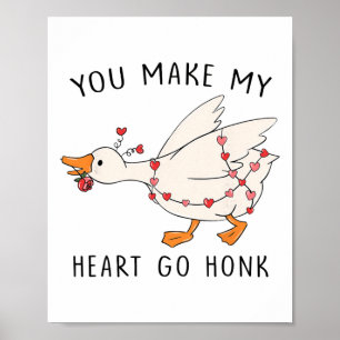 Affiche Vous faites battre mon cœur Honk Oie drôle Saint-V