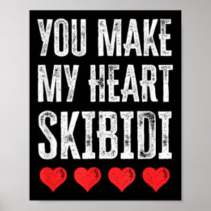 Affiche Vous Faites De Mon Coeur Skibidi Funny Valentine L