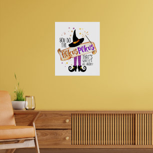Affiche Vous faites le Hokus Pokus Witch Magic ID982