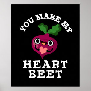 Affiche Vous Faites Ma Beet Coeur Drôle Veggie Pun Dark BG