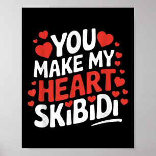 Affiche Vous Faites Mon Coeur Skibidi Valentines Hommes Et