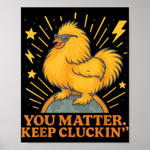 Affiche Vous Gardez Le Cluckin Drôle Pun De Poulet