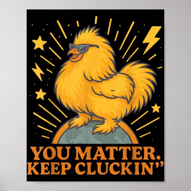 Affiche Vous Gardez Le Cluckin Drôle Pun De Poulet (Devant)