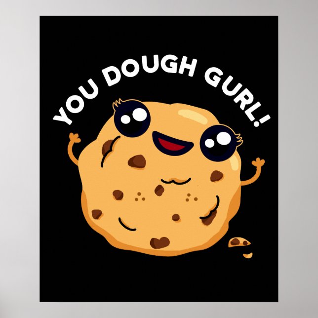 Affiche Vous Gurl Dough Funny Baking Pun Dark BG (Devant)