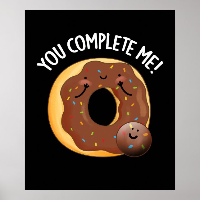 Affiche Vous Me Complétez Drôle Nourriture Donut Pun Dark  (Devant)