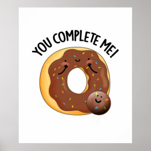 Affiche Vous Me Complétez Drôle Nourriture Pun Donut