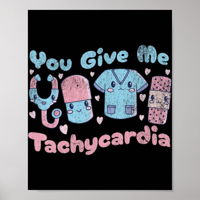 Affiche Vous me donnez une tachycardie Amusant Infirmière  (Devant)