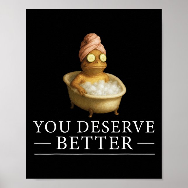 Affiche Vous méritez une meilleure grenouille de bien-être (Devant)