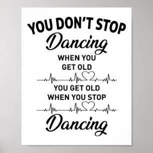 Affiche Vous n'arrêtez pas de danser quand vous obtenez de