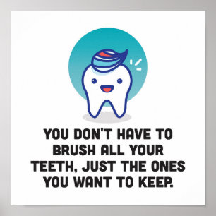 Affiche Vous n'avez pas à brosser toutes vos dents
