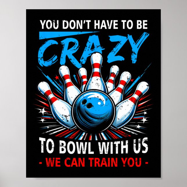 Affiche Vous N'Avez Pas À Être Fou Bowl Nous Pouvons Vous  (Devant)