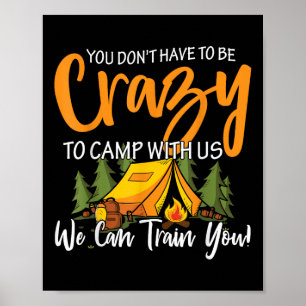 Affiche Vous n'avez pas à être fou pour camper avec nous,