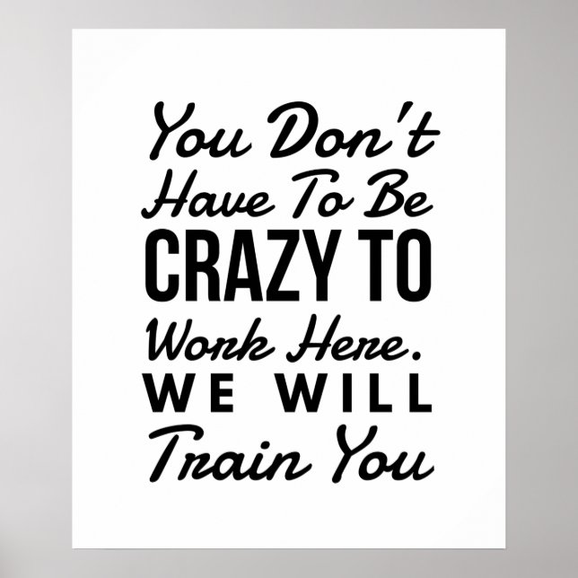 Affiche Vous n'avez pas besoin d'être fou pour travailler  (Devant)