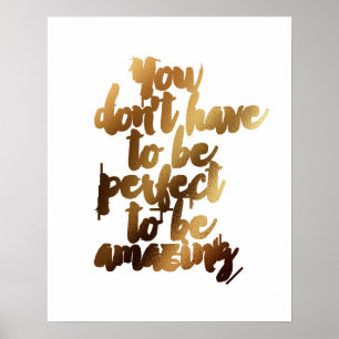 Affiche "Vous n'avez pas besoin d'être parfait pour être