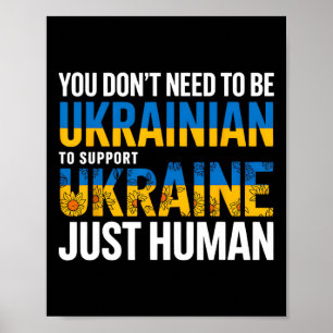 Affiche Vous n'avez pas besoin d'être ukrainien pour soute