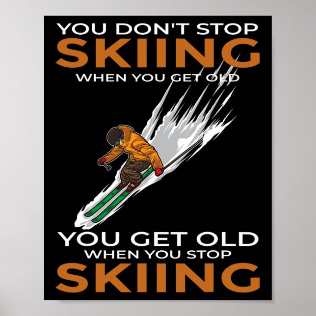 Affiche Vous ne cessez pas de skier quand vous devenez vie (Devant)