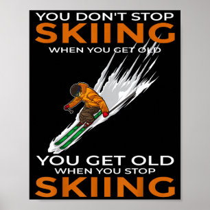 Affiche Vous ne cessez pas de skier quand vous vieillissez