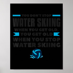 Affiche Vous ne cessez pas le ski nautique quand vous deve