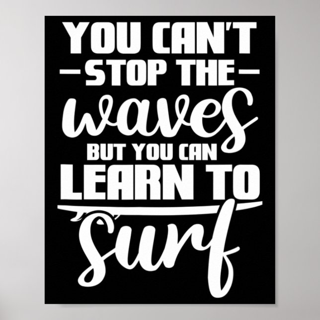Affiche Vous ne pouvez pas arrêter les vagues, mais vous p (Devant)