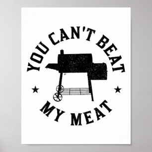 Affiche Vous ne pouvez pas battre ma viande Barbecue Grill