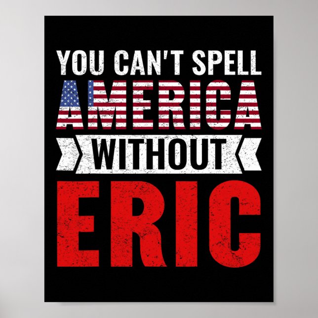 Affiche Vous ne pouvez pas épeler America sans Eric Funny  (Devant)